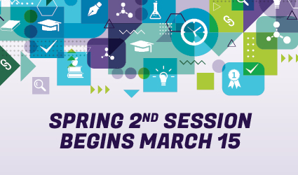 Spring 2nd Session begins March 15