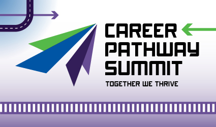 Career Pathway Summit, Together We Thrive