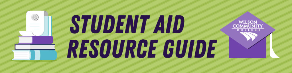 Student Aid Resource Guide, Wilson Community College