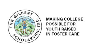 The Gilbert Scholarship, Making college possible for youth raised in foster care
