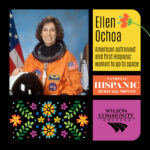 Ellen Ochoa, American astronaut and first Hispanic woman to go to space, National Hispanic Heritage Month, Wilson Community College