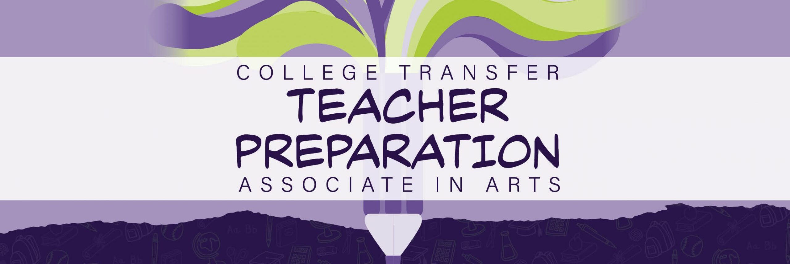 College Transfer Teacher Preparation Associate in Arts