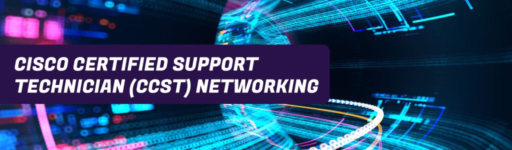Cisco Certified Support Technician (CCST) Networking