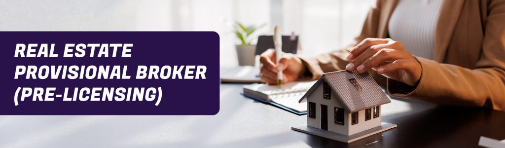 Real Estate Provisional Broker (Pre-Licensing)